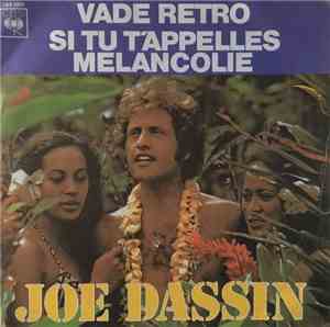 Joe Dassin - Vade Retro / Si Tu T'appelles Mélancolie
