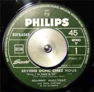 Johnny Hallyday avec Eddie Vartan Et Son Orchestre - Reviens Donc Chez Nous ...