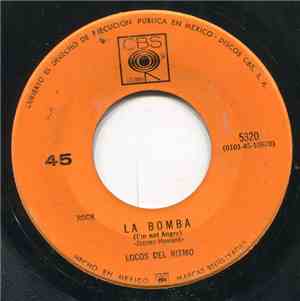 Los Locos Del Ritmo - La Bomba / Donde Vas