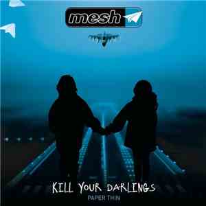 Mesh  - Kill Your Darlings