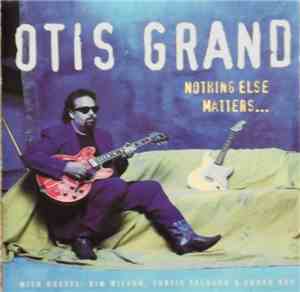 Otis Grand - Nothing Else Matters