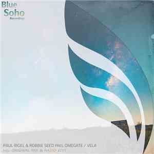 Paul Rigel & Robbie Seed Pres. Omegate - Vela