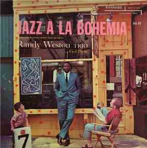 Randy Weston Trio And Cecil Payne - Jazz A La Bohemia
