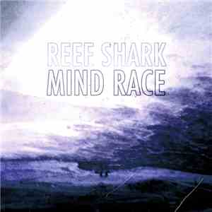 Reef Shark - Mind Race