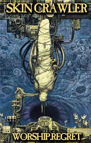 Skin Crawler - Worship.Regret