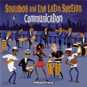 Snowboy and the Latin Section - Communication