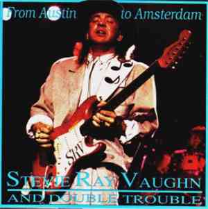 Stevie Ray Vaughan - From Austin To Amsterdam