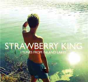 Strawberry King - I Tunes From Inland Lakes