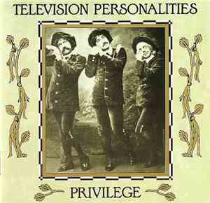 Television Personalities - Privilege