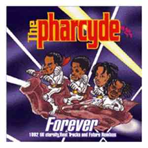 The Pharcyde - Forever 1992 Till Eternity, Best Tracks And Future Remixes