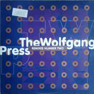 The Wolfgang Press - Remixes Number Two