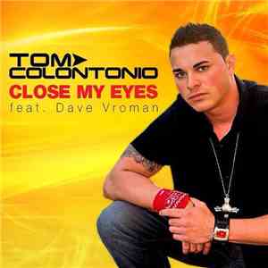 Tom Colontonio, Dave Vroman - Close My Eyes