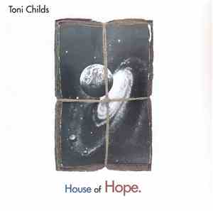 Toni Childs - House Of Hope.