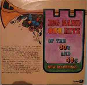 Various - Big Band Hits Of The 30/s And 40/s New Recordings