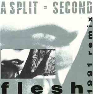 A Split - Second - Flesh (1991 Remix)