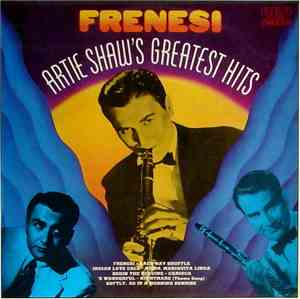 Artie Shaw - Frenesi – Artie Shaw's Greatest Hits