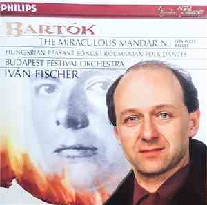 Bartók / Budapest Festival Orchestra, Iván Fischer, Hungarian Radio Chorus  ...