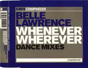 Belle Lawrence - Whenever Wherever (Dance Mixes)