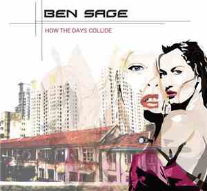 Ben Sage - How The Days Collide