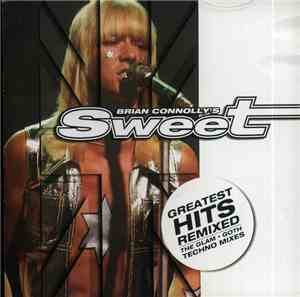 Brian Connolly's Sweet - Greatest Hits Remixed (The Glam Goth Techno Mixes)