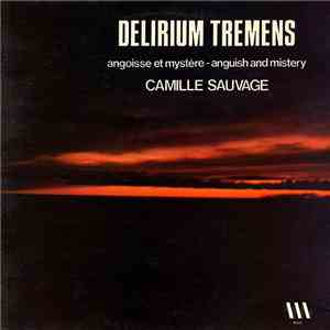 Camille Sauvage - Delirium Tremens