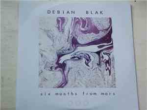 Debian Blak - Six Months From Mars