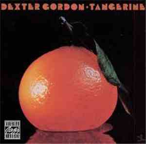 Dexter Gordon - Tangerine