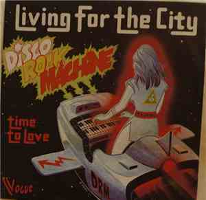 Disco Rock Machine - Living For The City