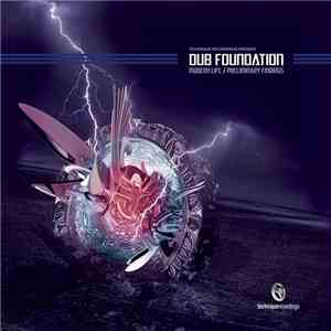 Dub Foundation  - Modern Life / Preliminary Findings