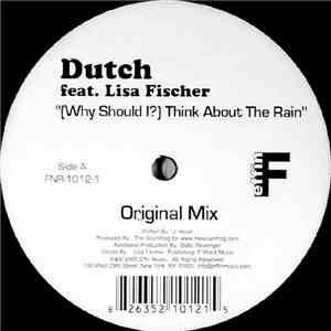 Dutch Feat. Lisa Fischer - (Why Should I?) Think About The Rain