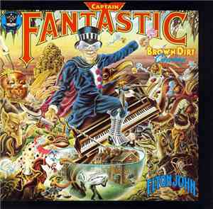 Elton John - Captain Fantastic And The Brown Dirt Cowboy