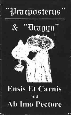 Ensis et Carnis and Ab Imo Pectore  - Praeposterus & Dragyn