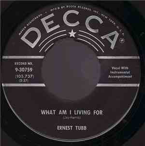 Ernest Tubb - What Am I Living For / Goodbye Sunshine Hello Blues