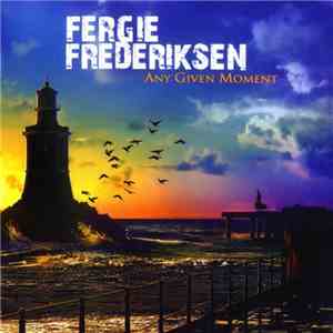 Fergie Frederiksen - Any Given Moment