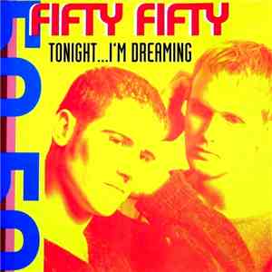 Fifty Fifty - Tonight... I'm Dreaming