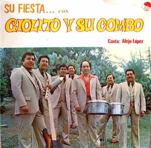Giolito Y Su Combo - Su Fiesta Con... Giolito Y Su Combo ‎