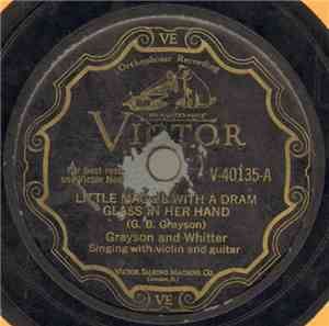 Grayson And Whitter - Little Maggie With A Dram Glass In Her Hand / Where A ...
