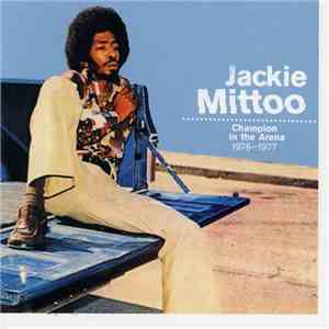 Jackie Mittoo - Champion In The Arena 1976-1977