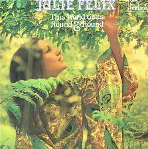 Julie Felix - This World Goes Round & Round