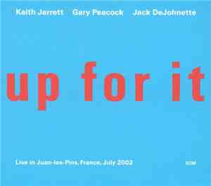 Keith Jarrett / Gary Peacock / Jack DeJohnette - Up For It