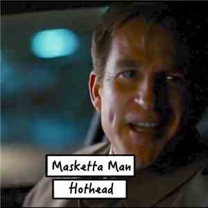Masketta Man - Hothead