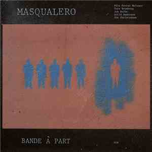 Masqualero - Bande À Part