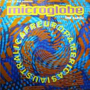 Mijk Van Dijk Presents Microglobe - Afreuropamericasiaustralica - The Album