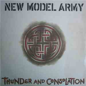 New Model Army - Thunder And Consolation