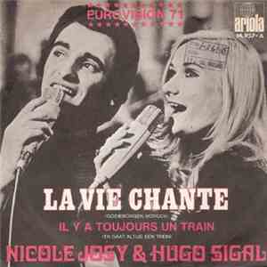 Nicole & Hugo - La Vie Chante (Goeiemorgen, Morgen) / Il Y A Toujours Un Tr ...