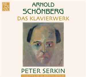Peter Serkin - Arnold Schönberg - Das Klavierwerk