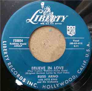 Russ Arno With Pete King And His Orchestra - Believe In Love / You'll Never ...