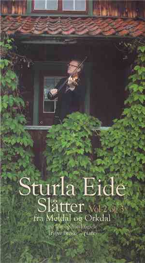 Sturla Eide - Slåtter Fra Meldal Og Orkdal Vol 2 Og 3