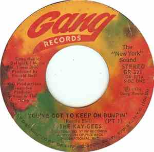 The Kay-Gees - You've Got To Keep On Bumpin'
