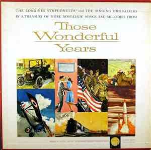 The Longines Symphonette, The Singing Choraliers - Those Wonderful Years